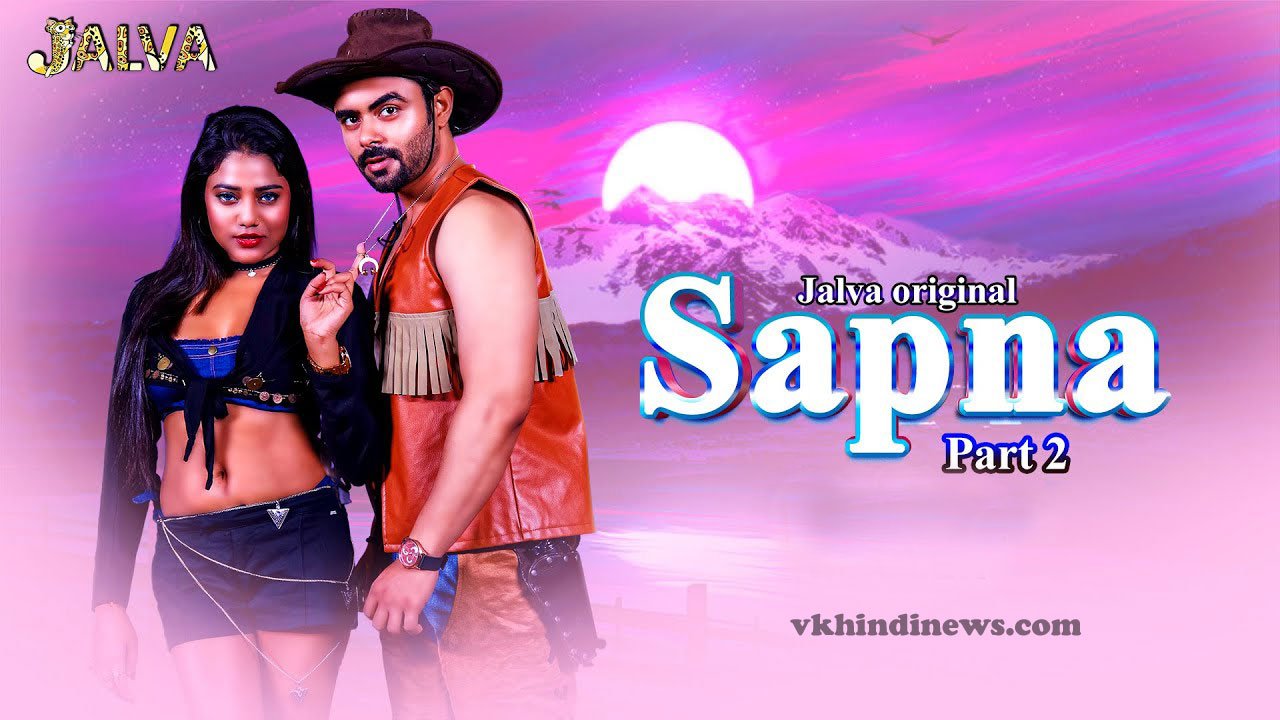 Sapna Part 2 Web Series Cast Name (Jalva), Actress, Review, Release Date